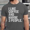 I Like Coffee Introvert Coffee Lovers Sarcastic Humor Unisex Jersey T-Shirt I Like Coffee Introvert Coffee Lovers Sarcastic Humor Unisex Jersey T-Shirt