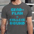 College Bound Graduation 2023 Grad Plan College Bound Unisex Jersey T-Shirt