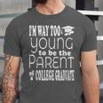 College Graduate Mom Dad Quote Graduation Party Unisex Jersey T-Shirt