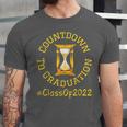 Countdown To Graduation Hourglass Senior Class Of 2022 Unisex Jersey T-Shirt