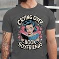 Crying Over Book Boyfriends Unisex Jersey T-Shirt Crying Over Book Boyfriends Unisex Jersey T-Shirt