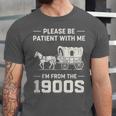 Dad Please Be Patient With Me I'm From The 1900s Vintage Unisex Jersey T-Shirt Dad Please Be Patient With Me I'm From The 1900s Vintage Unisex Jersey T-Shirt