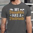My Daughter Has A Doctorate Graduation Mom PhD Graduate Mom Unisex Jersey T-Shirt