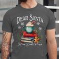 Dear Santa More Book Please Christmas Book Librarian Unisex Jersey T-Shirt