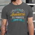 Deli Manager Shirt Awesome Job Occupation Graduation Unisex Jersey T-Shirt