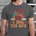 I Dig The 60s Aesthetic Nostalgia 1960's Retro 60s Party Unisex Jersey T-Shirt