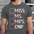DNP Graduate Doctor Of Nursing Practice Graduation DNP Grad Unisex Jersey T-Shirt