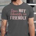 Does NOT Identify As Friendly Sarcastic Introvert Unisex Jersey T-Shirt Does NOT Identify As Friendly Sarcastic Introvert Unisex Jersey T-Shirt