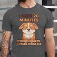 Dog Introvert I Need 20 Minutes Where No One Comes Unisex Jersey T-Shirt
