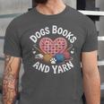 Dogs Books And Yarn Crocheting Unisex Jersey T-Shirt