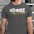 DONE Class Of 2024 Graduation For Her Him Grad Senior 2024 Unisex Jersey T-Shirt