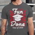 Im Done Graduating Class Of 2019 School GraduationShirt Unisex Jersey T-Shirt