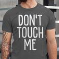 Don't Touch Me For Boy Girl Men Women Introvert Unisex Jersey T-Shirt Don't Touch Me For Boy Girl Men Women Introvert Unisex Jersey T-Shirt