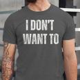 I Don't Want To Sarcastic Anti Social Introvert Unisex Jersey T-Shirt
