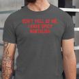 Don't Yell At Me I Have Spicy Nostalgia Unisex Jersey T-Shirt