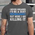 Never Dreamed I'd Be a Sexy Pathologist Pathology Graduation Unisex Jersey T-Shirt