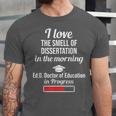 EdD Doctor Of Education Dissertation Doctorate Graduation Unisex Jersey T-Shirt