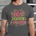 EdD Doctor Of Education For Doctor Of Education Graduation Unisex Jersey T-Shirt