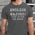 English Majors Doin' It For The Money Graduation Shirt Unisex Jersey T-Shirt