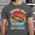 Error 404 Streaming Not Found Nostalgia VHS Retro Tape Unisex Jersey T-Shirt Error 404 Streaming Not Found Nostalgia VHS Retro Tape Unisex Jersey T-Shirt