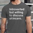 Esthetician Introverted Willing To Discuss Skincare Unisex Jersey T-Shirt Esthetician Introverted Willing To Discuss Skincare Unisex Jersey T-Shirt
