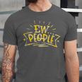 Ew People Antisocial Introvert Saying Yellow Lemon Unisex Jersey T-Shirt Ew People Antisocial Introvert Saying Yellow Lemon Unisex Jersey T-Shirt