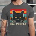 Ew People Cat Saying Introvert Women Men Kids Unisex Jersey T-Shirt Ew People Cat Saying Introvert Women Men Kids Unisex Jersey T-Shirt