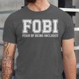 FOBI Fear Of Being Excluded Introverts Unisex Jersey T-Shirt FOBI Fear Of Being Excluded Introverts Unisex Jersey T-Shirt
