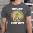 Never Forget Women Men Never Forget Men Nostalgia Unisex Jersey T-Shirt
