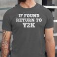 If Found Return To Y2K Retro Nostalgia Joke Unisex Jersey T-Shirt
