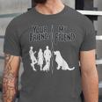 Your Friends Vs My Friend Introvert Pet Dog Owner Men Women Kids Unisex Jersey T-Shirt Your Friends Vs My Friend Introvert Pet Dog Owner Men Women Kids Unisex Jersey T-Shirt