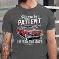 Fun Vintage Car Please Be Patient With Me I'm From The 1900s Unisex Jersey T-Shirt Fun Vintage Car Please Be Patient With Me I'm From The 1900s Unisex Jersey T-Shirt