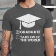 Funny Graduate Joke Mens Womens Graduation Gifts Unisex Jersey T-Shirt