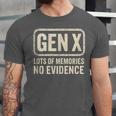 Gen X Lots Of Memories No Evidence Retro Nostalgia Unisex Jersey T-Shirt