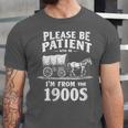 Gentle Nostalgia Plea Please Be Patient I'm From The 1900s Unisex Jersey T-Shirt