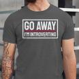 Go Away I'm Introverting Introverts Introverted Person Unisex Jersey T-Shirt Go Away I'm Introverting Introverts Introverted Person Unisex Jersey T-Shirt