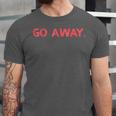 Go Away Introversion Sarcasm Introvert Unisex Jersey T-Shirt Go Away Introversion Sarcasm Introvert Unisex Jersey T-Shirt