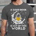 Good Book Is Out Of This World Astronaut Moon Space Reading Unisex Jersey T-Shirt