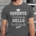Goodbye 3rd Grade Hello 4th Grade Graduation Unisex Jersey T-Shirt
