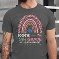 Goodbye 5TH Grade Graduation 2024 Hello 6TH Grade Rainbow Unisex Jersey T-Shirt