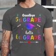 Goodbye 5th Grade Graduation Class Of 2023 Hello 6th Grade Unisex Jersey T-Shirt