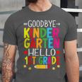 Goodbye Kinder Garten Hello 1st Grade Graduation 2024 Unisex Jersey T-Shirt
