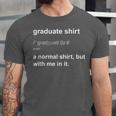 Graduate Graduation Graduated Graduating T-Shirt Unisex Jersey T-Shirt