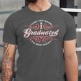 I Graduated Can I Go Back To Bed Now Cool Graduation Unisex Jersey T-Shirt