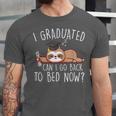 I Graduated Can I Go Back To Bed Now Shirts Graduation Unisex Jersey T-Shirt