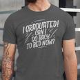 Graduation Can I Go Back To Bed Shirt Unisex Jersey T-Shirt