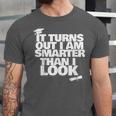 Graduation Graduation I'm Smarter Than I Look Unisex Jersey T-Shirt