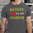 Graduation Mom Mommy Mother Of The GraduateShirt Unisex Jersey T-Shirt