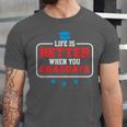 Graduation Shirt For Graduate Life Is Better When You Unisex Jersey T-Shirt