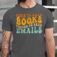 Groovy Born To Read Books Forced To Read Emails Reading Unisex Jersey T-Shirt